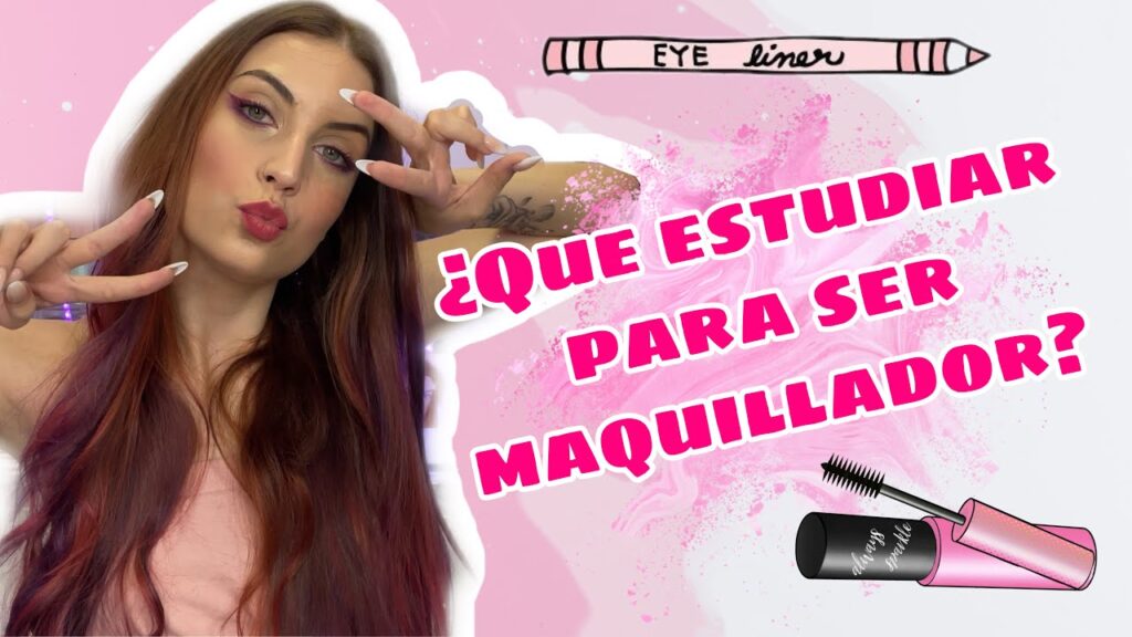 Cuántos años dura la carrera de maquilladora