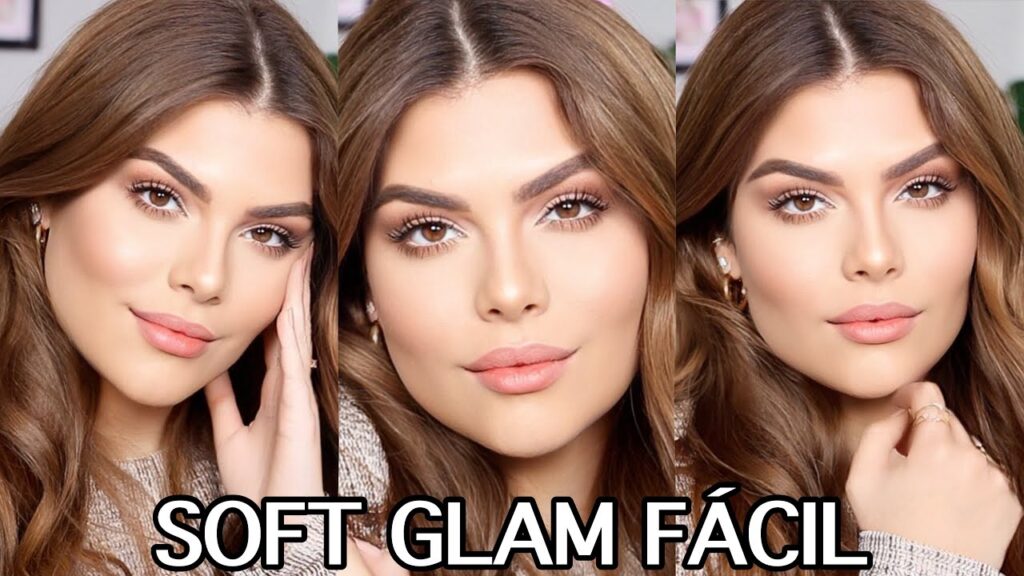 Maquillaje Soft Glam El Look Natural Y Sofisticado Que Necesitas