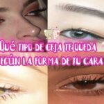 Consejos para saber qué cejas te quedan mejor – Aprende ahora