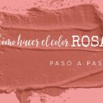 Aprende a crear el color palo de rosa en casa Aprende a crear el color palo de rosa en casa
