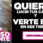 Conoce la solución definitiva para ocultar las canas sin tintes